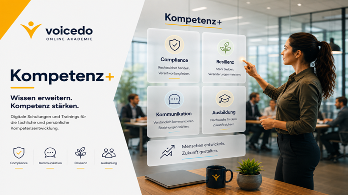 Kompetenz+ – Wissen erweitern. Kompetenzen stärken. Kompetenz+ – digitale Lernangebote der Voicedo Online Akademie
